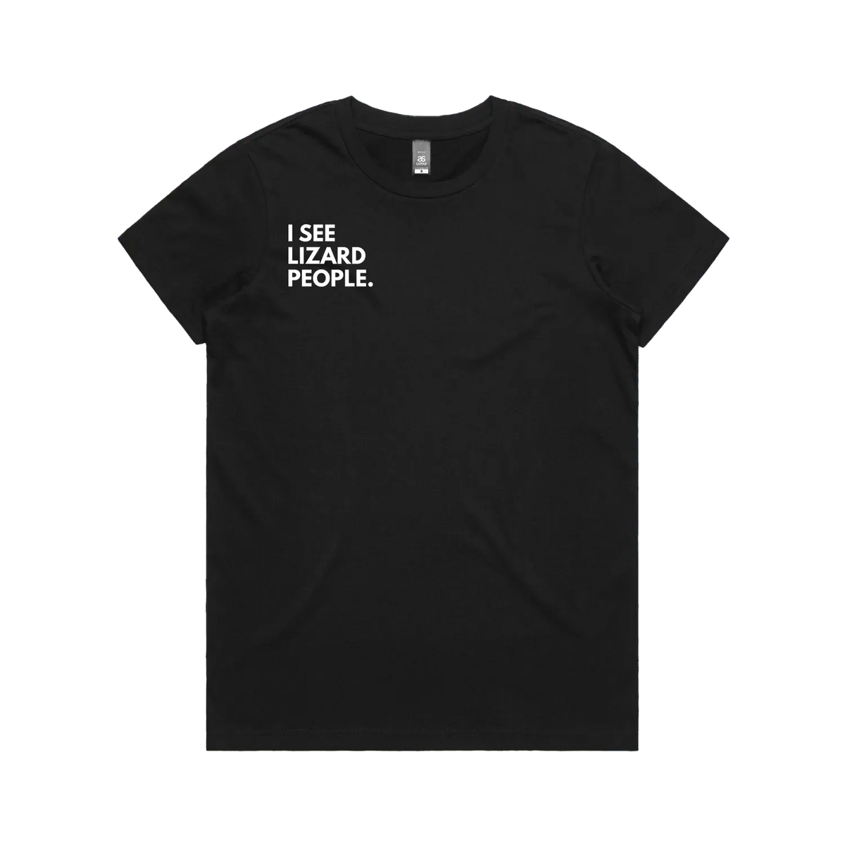 Women's Black – I SEE LIZARD PEOPLE.™ Statement T-Shirt